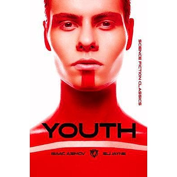 Youth / Eli Jayne, Isaac Asimov, Eli Jayne