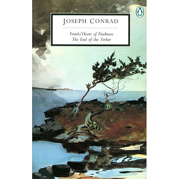 Youth/ Heart of Darkness The End of the Tether, Joseph Conrad