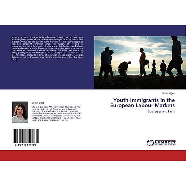 Youth Immigrants in the European Labour Markets, Gönül Oguz