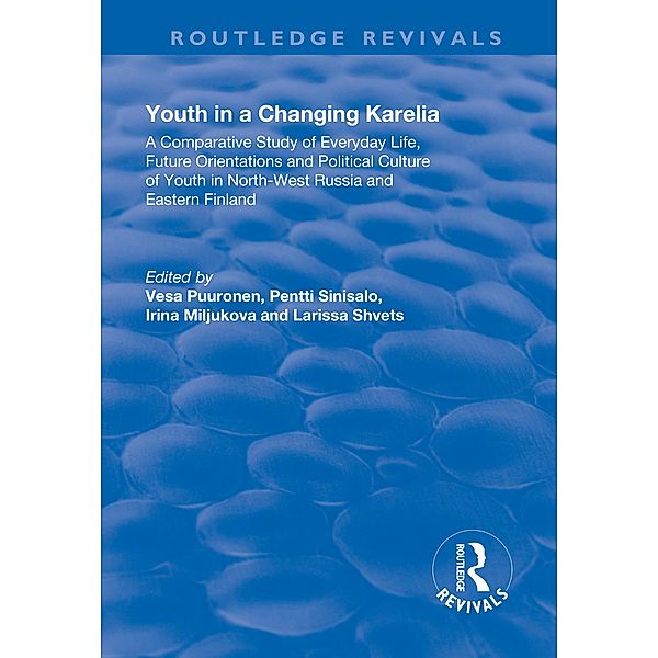 Youth in a Changing Karelia, Vesa Puuronen, Pentti Sinisalo, Larissa Shvets