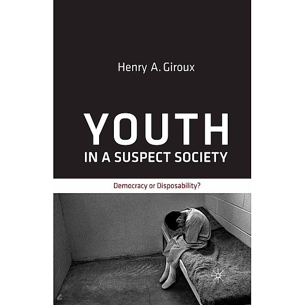 Youth in a Suspect Society, H. Giroux