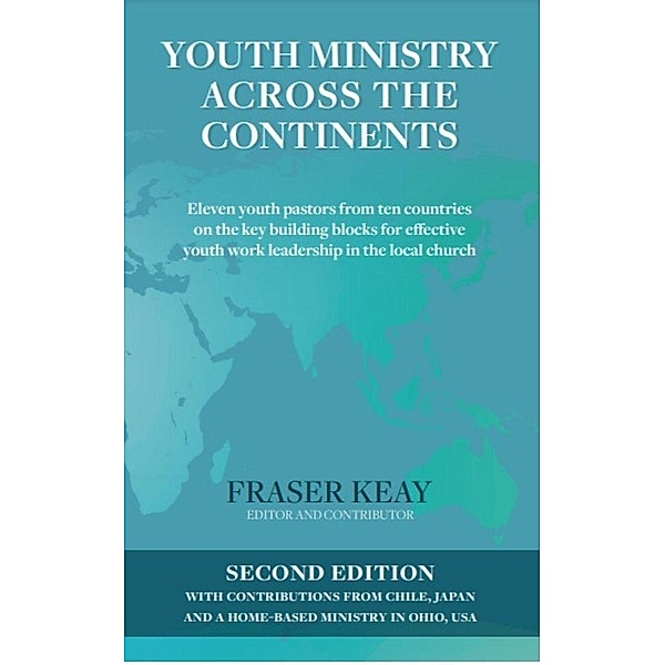 Youth Ministry Across the Continents, Fraser Keay