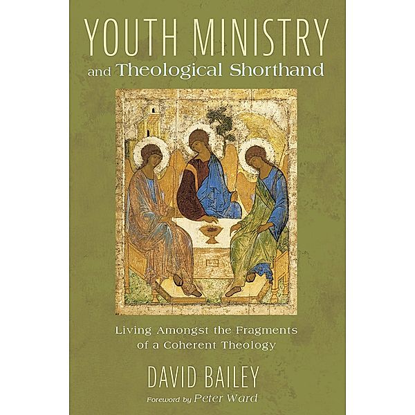 Youth Ministry and Theological Shorthand, David Bailey