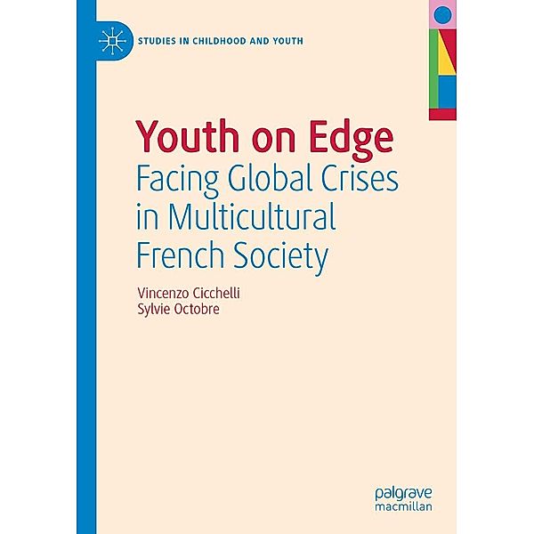 Youth on Edge / Studies in Childhood and Youth, Vincenzo Cicchelli, Sylvie Octobre
