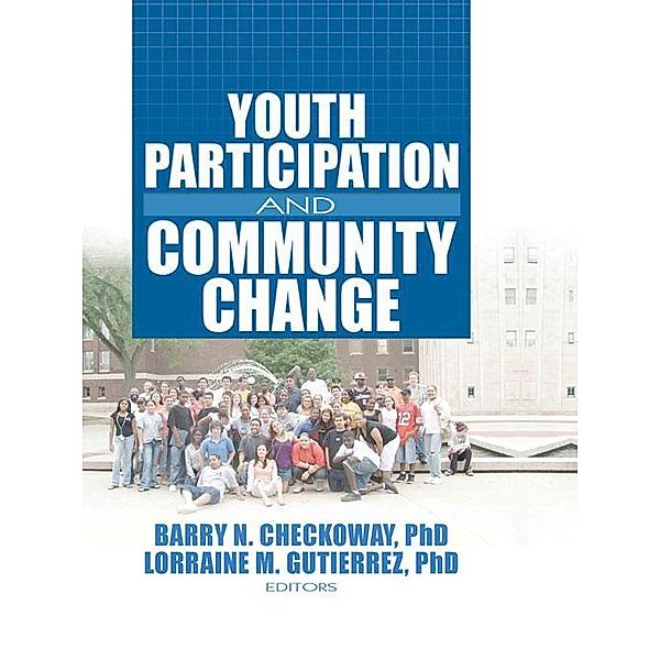 Youth Participation and Community Change, Barry Checkoway