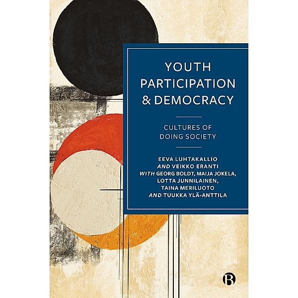 Youth Participation and Democracy, Eeva Luhtakallio, Veikko Eranti