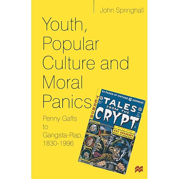 Youth, Popular Culture and Moral Panics, John Springhall