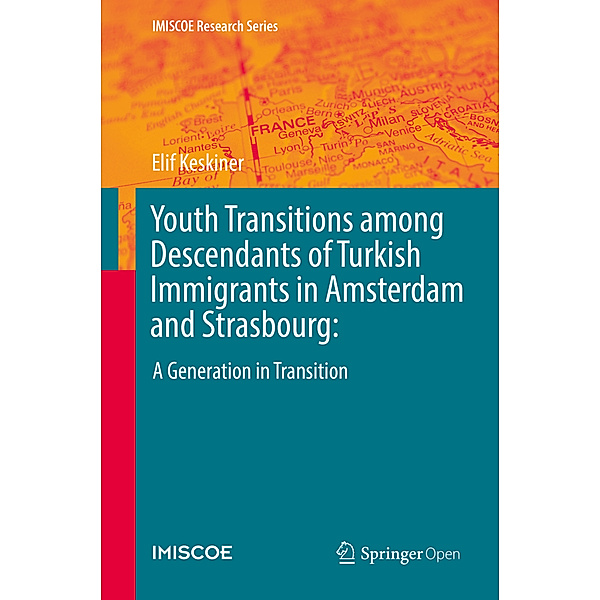 Youth Transitions among Descendants of Turkish Immigrants in Amsterdam and Strasbourg:, Elif Keskiner