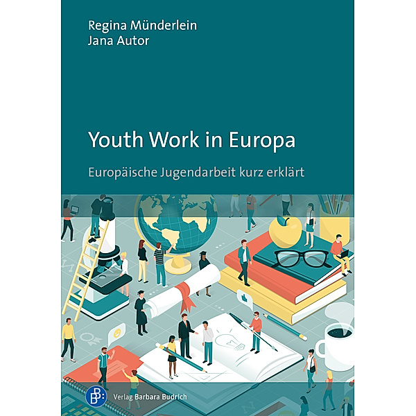Youth Work in Europa, Regina Münderlein, Jana Autor