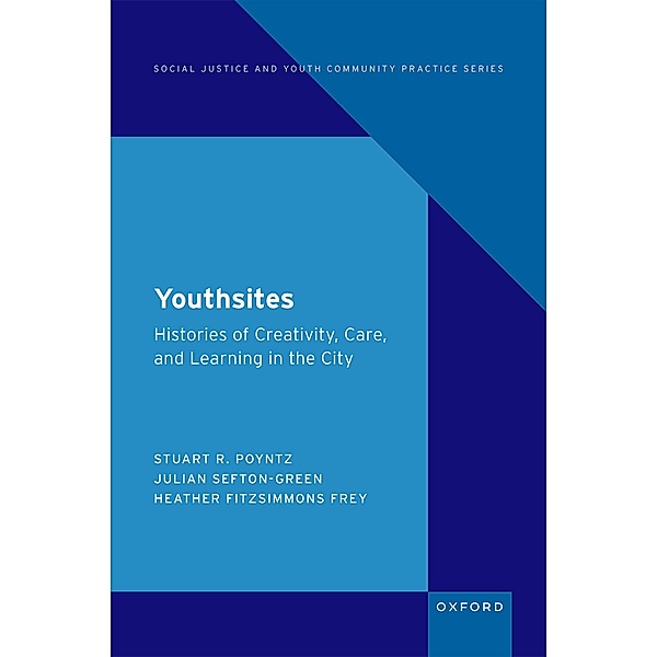 Youthsites, Stuart R. Poyntz, Julian Sefton-Green, Heather Fitzsimmons Frey