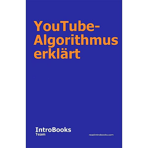 YouTube-Algorithmus erklärt, IntroBooks Team