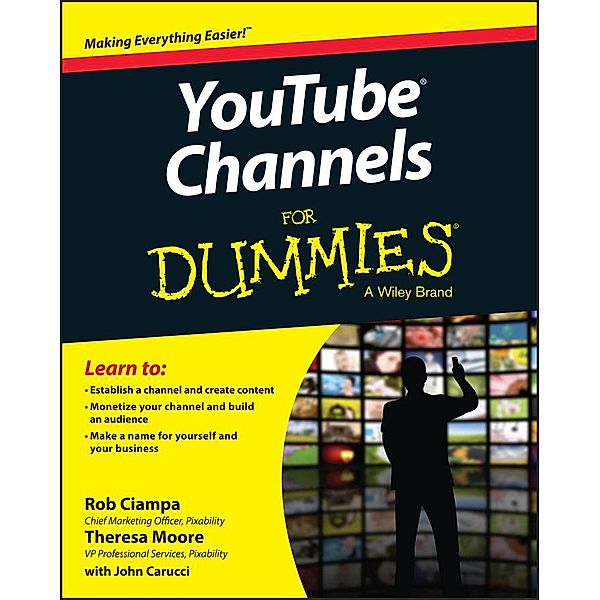 YouTube Channels For Dummies, Rob Ciampa, Theresa Moore, John Carucci, Stan Muller, Adam Wescott
