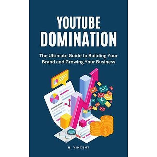 YouTube Domination, B. Vincent