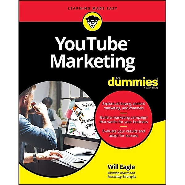 YouTube Marketing For Dummies, Will Eagle