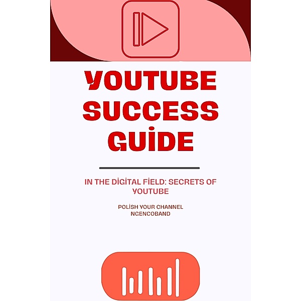 YouTube Success Guide, Ngencoband