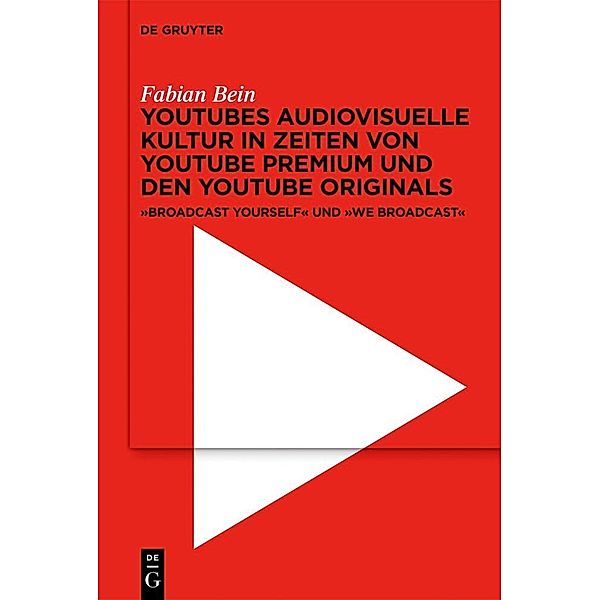 YouTubes audiovisuelle Kultur in Zeiten von YouTube Premium und den YouTube Originals, Fabian Bein