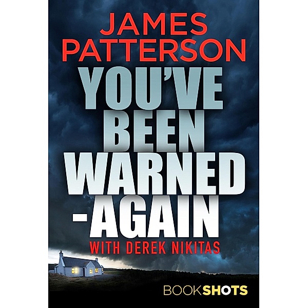 You've Been Warned - Again, James Patterson