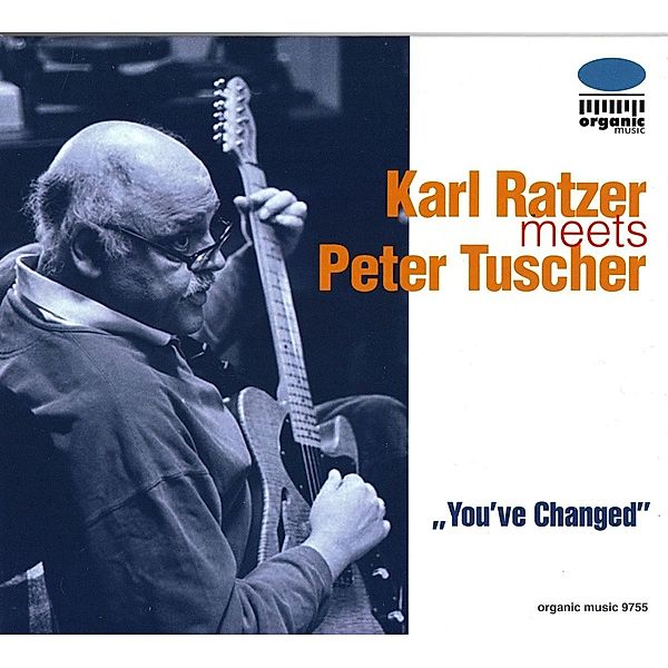 You'Ve Changed, Karl Ratzer, Peter Tuscher