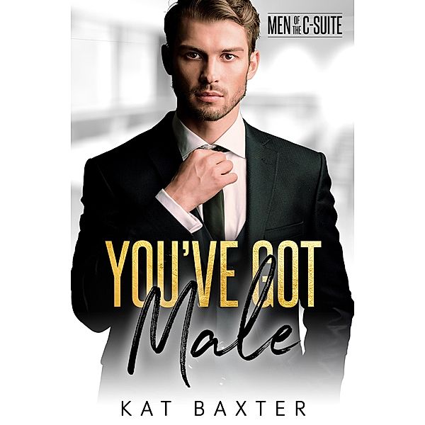 You've Got Male (McLeod Sisters, #2) / McLeod Sisters, Kat Baxter