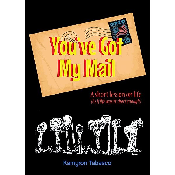 You've Got My Mail, Kamyron Tabasco