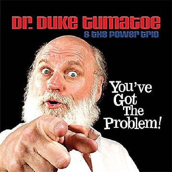 You'Ve Got The Problem, Duke Tumatoe