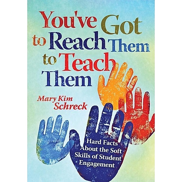 You've Got to Reach Them to Teach Them / Solutions, Mary Kim Schreck