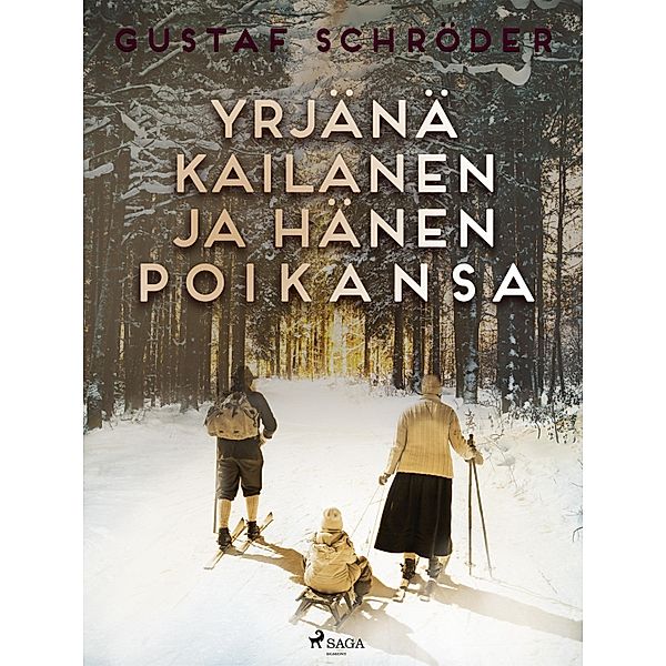 Yrjänä Kailanen ja hänen poikansa / World Classics, Gustaf Schröder