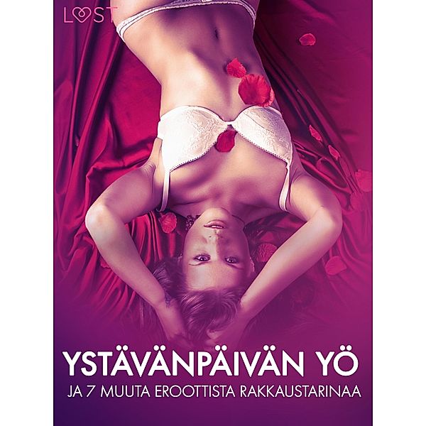 Ystävänpäivän yö ja 7 muuta eroottista rakkaustarinaa, Camille Bech, B. J. Hermansson, Lisa Vild, Katja Slonawski, Malin Edholm, Vanessa Salt, Alicia Luz