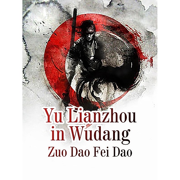 Yu Lianzhou  in Wudang / Funstory, Zuo DaoFeiDao