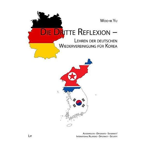 Yu, W: Dritte Reflexion - Lehren der deutschen Wiedervereini, Woo-ik Yu