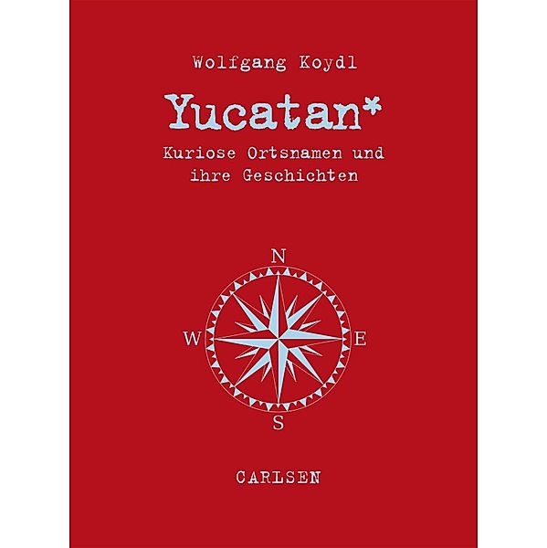 Yucatan, Wolfgang Koydl