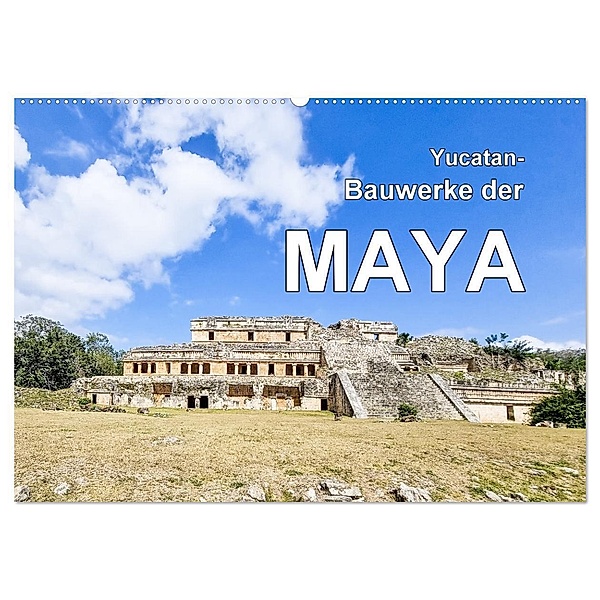 Yucatan-Bauwerke der MAYA (Wandkalender 2024 DIN A2 quer), CALVENDO Monatskalender, Frank Baumert