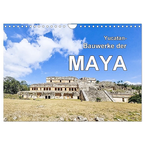 Yucatan-Bauwerke der MAYA (Wandkalender 2024 DIN A4 quer), CALVENDO Monatskalender, Frank Baumert