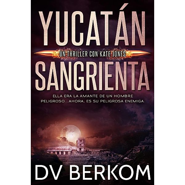 Yucatan sangrienta, Dv Berkom