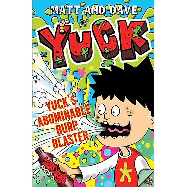 Yuck's Abominable Burp Blaster, Matt and Dave