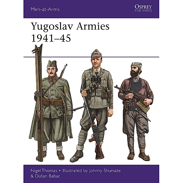 Yugoslav Armies 1941-45, Nigel Thomas, Dusan Babac