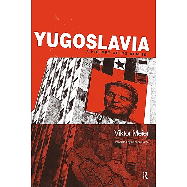 Yugoslavia: A History of its Demise, Viktor Meier