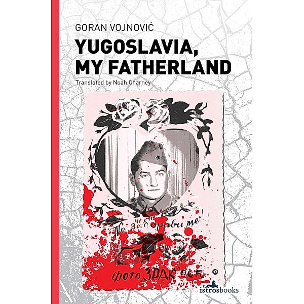 Yugoslavia, My Fatherland, Goran Vojnovic