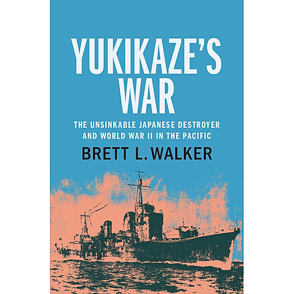 Yukikaze's War, Brett L. Walker
