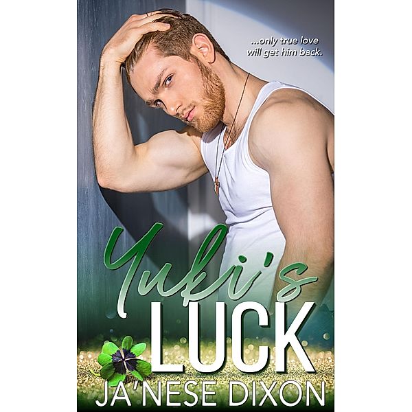 Yuki's Luck (Smith Pact Duo, #1) / Smith Pact Duo, Ja'Nese Dixon