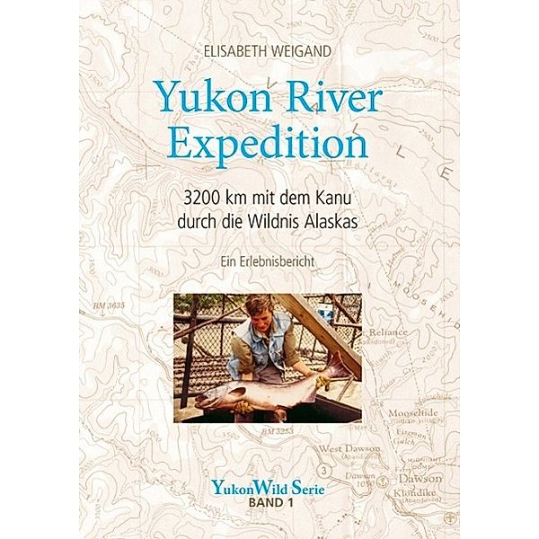 Yukon River Expedition, Elisabeth Weigand