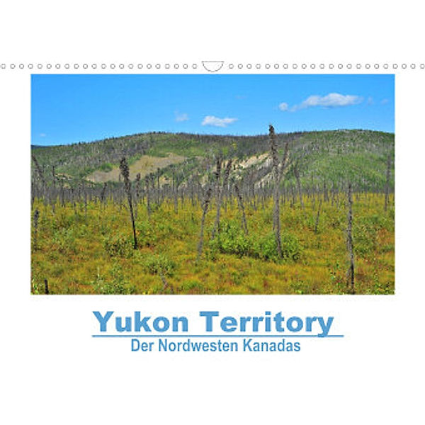 Yukon Territory - Der Nordwesten Kanadas (Wandkalender 2022 DIN A3 quer), Frank Selzam