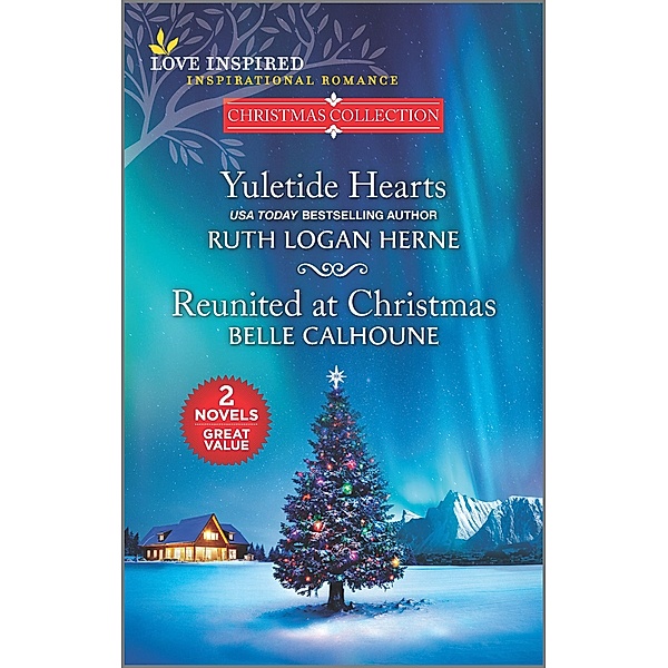 Yuletide Hearts and Reunited at Christmas, Ruth Logan Herne, Belle Calhoune
