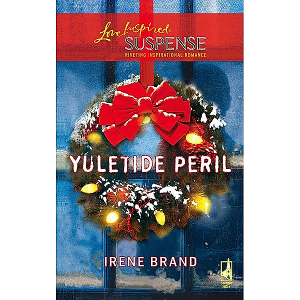 Yuletide Peril (Mills & Boon Love Inspired Suspense) / Mills & Boon Love Inspired Suspense, Irene Brand