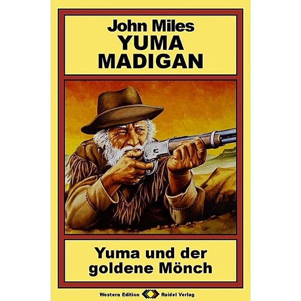 Yuma Madigan, Bd 1: Yuma und der goldenen Mönch, John Miles