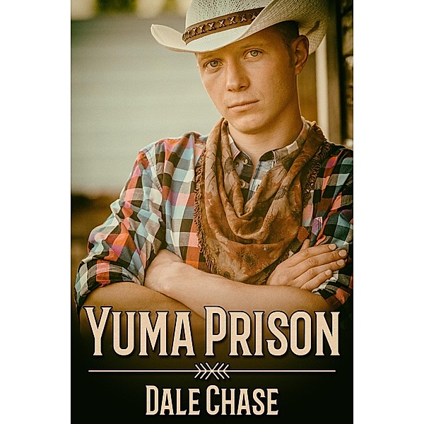 Yuma Prison, Dale Chase