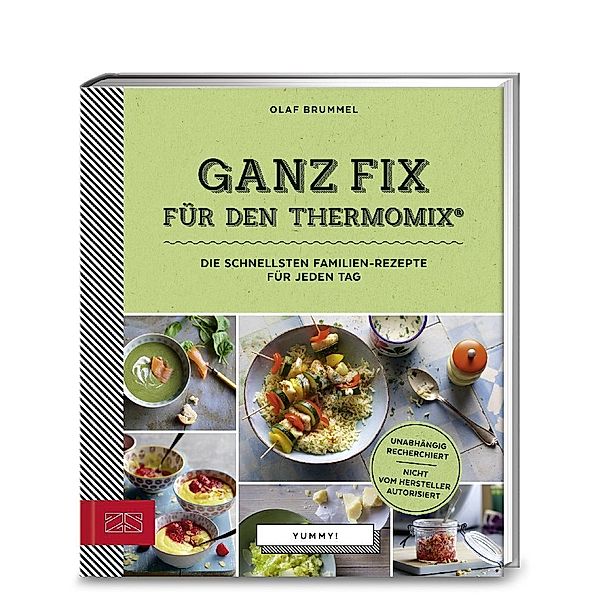 Yummy! Ganz fix für den Thermomix®, Olaf Brummel