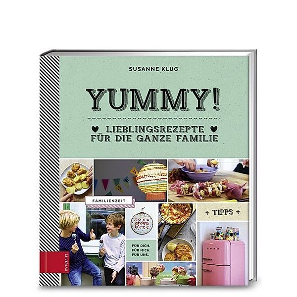 Yummy! Lieblingsrezepte für die ganze Familie, Susanne Klug