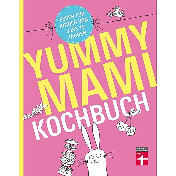 Yummy Mami Kochbuch, Lena Elster, Dorothee Soehlke-Lennert