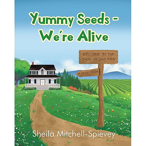 Yummy Seeds - We're Alive, Sheila Mitchell-Spievey